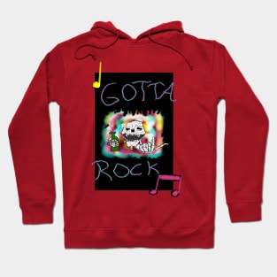 Gotta rock Hoodie